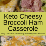 Keto Cheesy Broccoli Ham Casserole pinterest pin